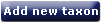 Add new taxon button